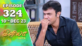 Iniya Serial | Episode 324 | 10th Dec 2023 | Alya Manasa | Rishi | Saregama TV Shows Tamil