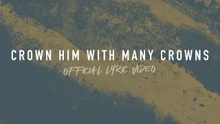 Crown Him With Many Crowns | Reawaken Hymns | Official Lyric Video