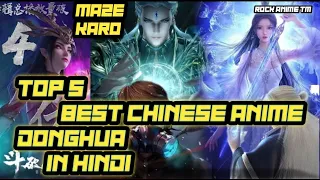 Top 5 Best action Chinese anime  donghua all of you must watch In 2023  Hindi