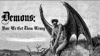Demons: How We Get Them Wrong | Featuring: Dr. Michael Heiser