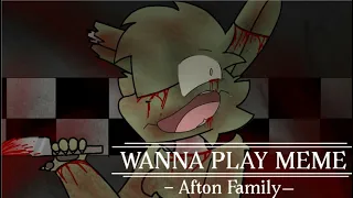 Wanna Play Meme (2) | Afton Family // flipaclip (THANKS FOR 2K+ SUBSCRIBERS♥)