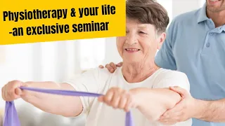 physiotherapy & your life -an exclusive seminar | |Dentist in Ludhiana | Punjab | India| RNTDC - 743