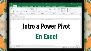 Intro a Power Pivot y DAX en Excel