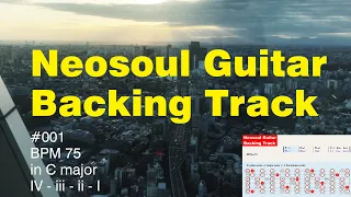 Neosoul Guitar Backing Track 001 - BPM 75, in C major