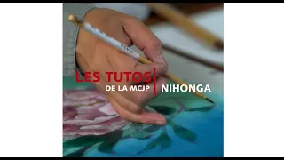 Les tutos de la MCJP : nihonga