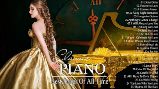 100 Most Famous Pieces of Classical Music - Beautiful Romantic Piano Classic Love Songs Of All Time