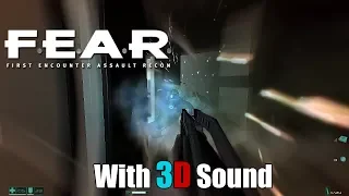 F.E.A.R. First Encounter Assault Recon w/ EAX & 3D spatial sound (CMSS-3D HRTF audio)