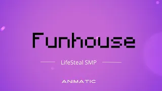 "Funhouse" | LifeStealSMP Animatic