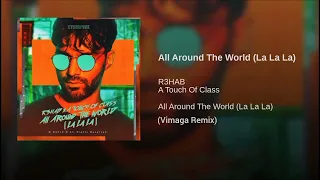 R3HAB & A Touch Of Class - All Around The World (La La La) (Vimaga Remix)