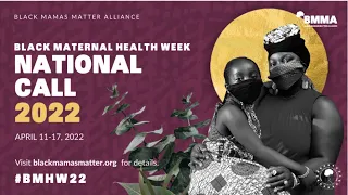 2022 Black Maternal Health Week (#BMHW22) National Call