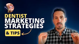 Dentist Marketing Strategies & Tips