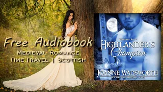 Highlander's Champion, Book 6, Highlander Heat series - FULL Historical Romance Audiobook!