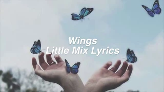 Wings || Little Mix Lyrics
