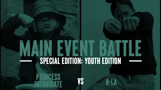 MKA SESSIONS Season 3 : Youth edition - Princess Intimidate vs K-La