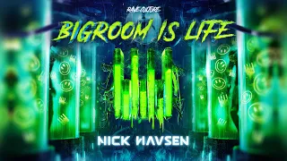 Nick Havsen - Bigroom Is Life