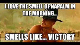 Apocalypse Now: "I Love the Smell of Napalm in the Morning." Heart of Darkness in the Vietnam War