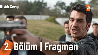 Adı Sevgi 2. Bölüm Fragmanı | Ölümün benim elimden olur! @a2tv