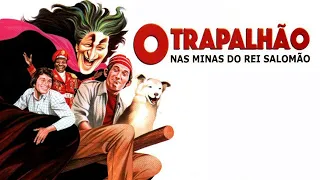 Os Trapalhões - O Trapalhão Nas Minas Do Rei Salomão | FILME COMPLETO