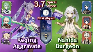 NEW Spiral Abyss 3.7! C0 Keqing Aggravate & C0 Nahida Burgeon | Floor 12 9 Stars | Genshin Impact