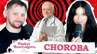 STARZY ludzie rozmawiają o CHOROBACH - Papiery Rozwodowe Podcast #122