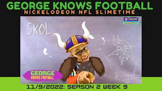 George Knows Football: Season 2 Week 9 Nickelodeon NFL Slimetime