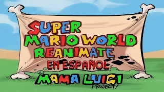 MAMA LUIGI PROJECT | SUPER MARIO WORLD REANIMATED EN ESPAÑOL