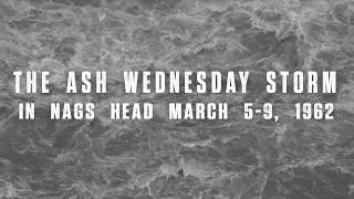 The Ash Wednesday Storm in Nags Head March 5 9, 1962 - Trailer