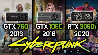 GTX 760 vs GTX 1060 vs RTX 3060Ti in Cyberpunk 2077 | GPU Benchmark - 2013 vs 2016 vs 2020