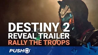 Destiny 2 PS4 Reveal Trailer: Rally the Troops | PlayStation 4 | Announcements
