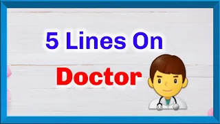 5 lines on doctor, simple sentences about doctor in english, few lines about doctor, Anjana Talent