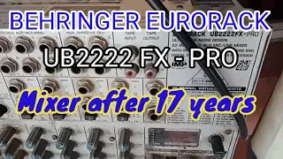 BEHRINGER EURORACK UB2222  - PRO mixer after 17 years