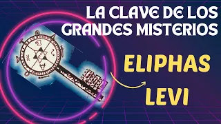 Eliphas Lei-La clave de los Grandes misterios (PARTE 1)  audiolibro completo en español