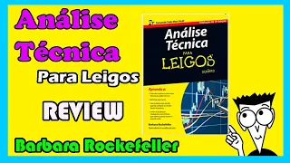 Análise Técnica para Leigos - Barbara Rockefeller - REVIEW