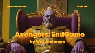 Marvel's Avengers: End Game by Wes Anderson | The Grand Finale