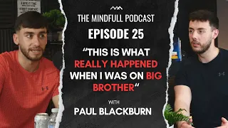 Paul Blackburn - Episode 25 “Big Brother 2023, Boxing, Mental Health and A Lot of Laughs”