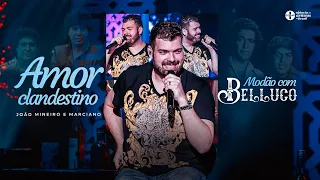 Modão com Belluco - Amor Clandestino (João Mineiro e Marciano)