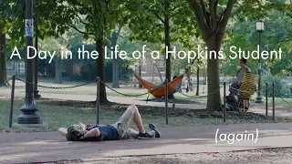 A Day in the Life of a Hopkins Student (again)