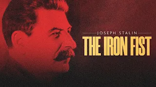 Josef Stalin: The Iron Fist | Full Documentary