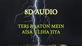 8D AUDIO - Teri Baaton Mein Aisa Uljha Jiya, Shahid Kapoor, Kriti Sanon  Raghav, Tanishk, Asees 2