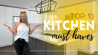 TOP 10 Kitchen MUST HAVES (!!!) in your next Kitchen Remodel