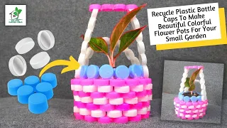 Recycle Plastic Bottle Caps To Make Beautiful Colorful Flower Pots For Your Small Garden