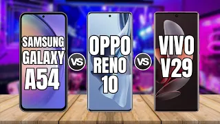 SAMSUNG GALAXY A54 vs OPPO RENO 10 vs VIVO V29