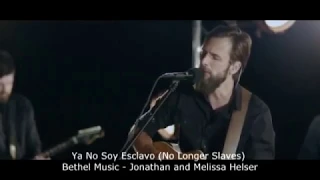 Ya No Soy Esclavo (Bethel Music) - Jonathan and Melissa Helser
