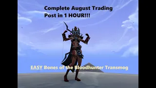 Easiest tasks to unlock Bones of the Bloodhunter Transmog in 1 hour I August Trading Post reward