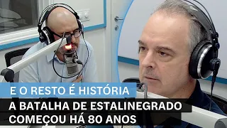 A batalha de Estalinegrado começou há 80 anos. E o Resto é História na Rádio Observador