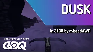 DUSK by missedAWP in 31:38 - Frost Fatales 2022