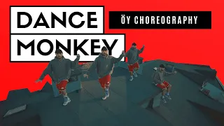 Dance Monkey - Tones & I | Choreography Ömer Yeşilbaş