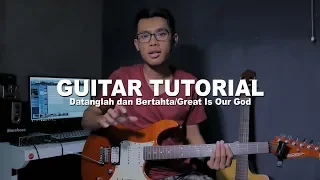 NDC Worship - Datanglah dan Bertahta /Great Is Our God (GUITAR TUTORIAL)