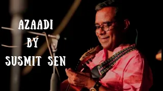 Azaadi | A Glimpse Into Susmit Sen's New Composition (Mobile Audio) | Susmit Sen Chronicles |