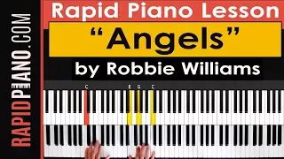 How To Play "Angels" by Robbie Williams - Piano Tutorial & Lesson (Part 1)